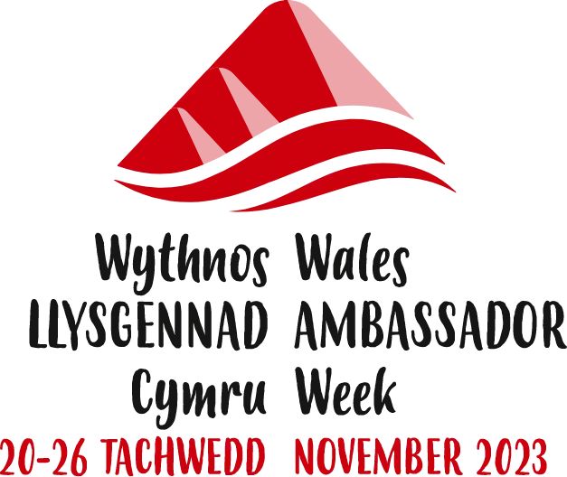 Wythnos Llysgennad Cymru Wales Ambassador Week